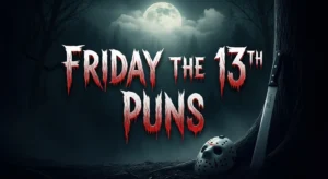 Friday the 13th Puns