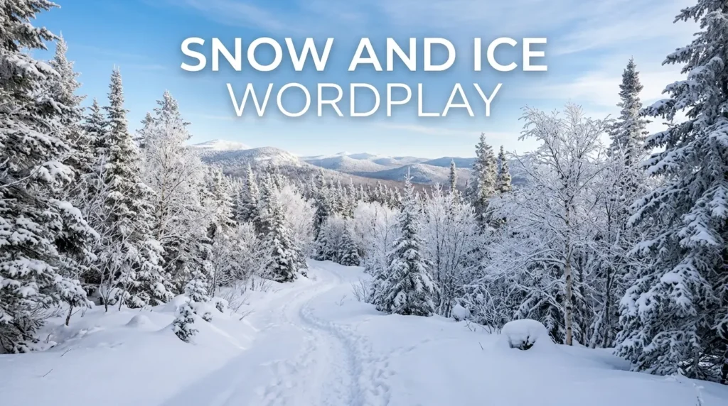 Snow and ice wordplay